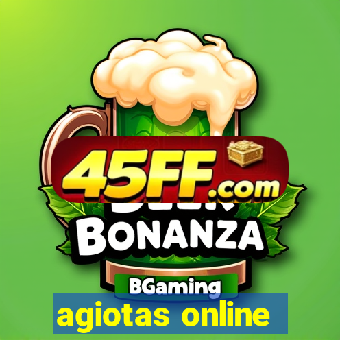 agiotas online